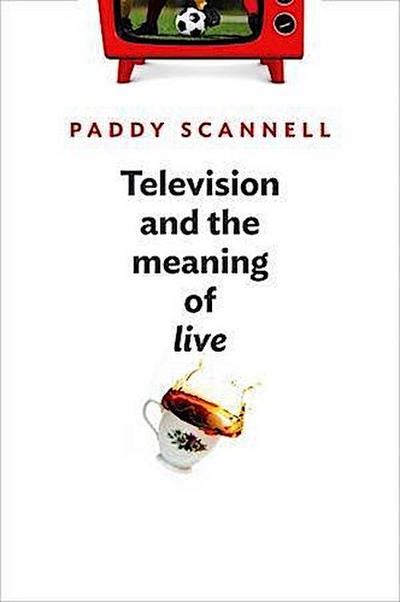 Television and the Meaning of ’Live’