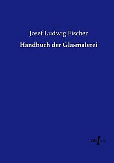 Handbuch der Glasmalerei