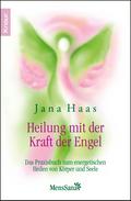 Heilung mit der Kraft der Engel von Jana Haas | Ebook