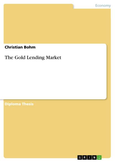 The Gold Lending Market