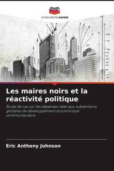 Les maires noirs et la réactivité politique