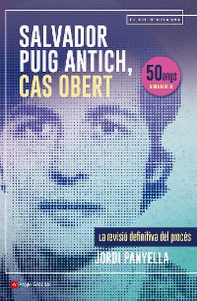 Salvador Puig Antich, cas obert