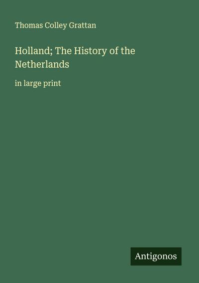 Holland; The History of the Netherlands