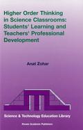 Higher Order Thinking in Science Classrooms: Students’ Learning and Teachers’ Professional Development