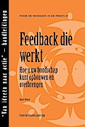 Feedback That Works: How to Build and Deliver Your Message, First Edition (Dutch)