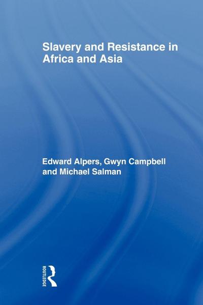 Slavery and Resistance in Africa and Asia