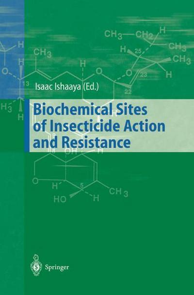 Biochemical Sites of Insecticide Action and Resistance