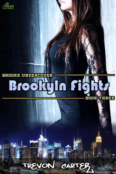 Brooklyn Fights (Brooke Undercover, #3)