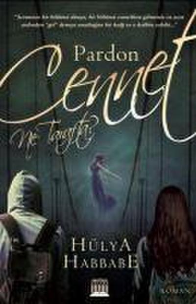 Pardon Cennet Ne Tarafta