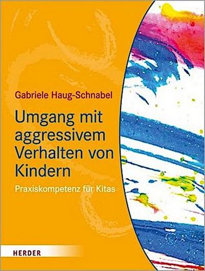 Umgang mit aggressivem Verhalten von Kindern