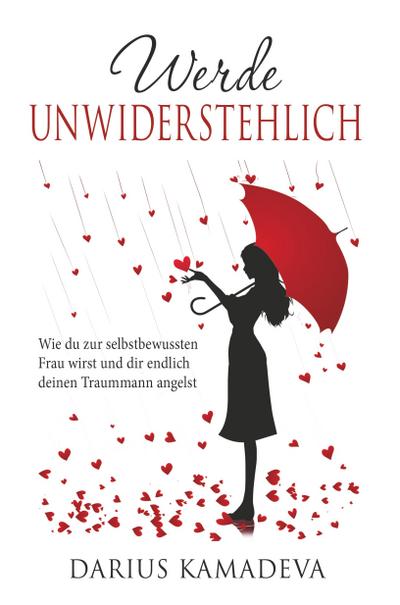 Werde Unwiderstehlich