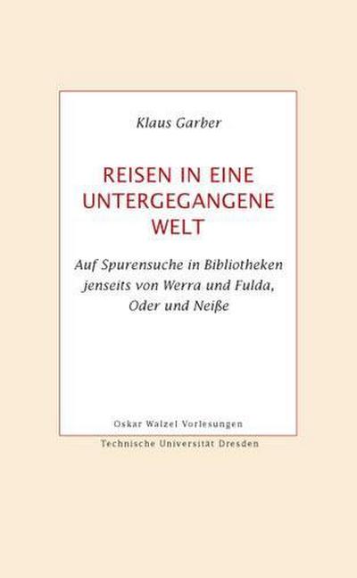 Reisen in eine untergegangene Welt