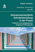 Inklusionsorientierte Schulentwicklung in der Prax