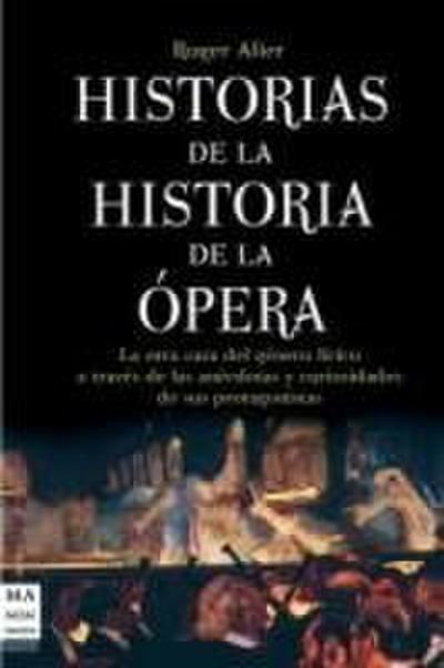 Historias de la Historia de la Ópera