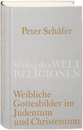 Weibliche Gottesbilder im Judentum und Christentum