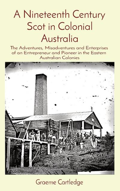 A Nineteenth Century Scot in Colonial Australia