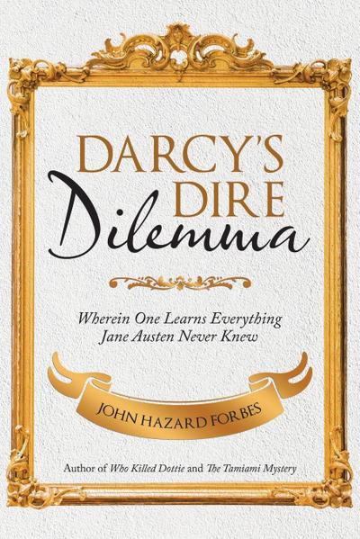Darcy’S Dire Dilemma