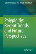Polyploidy: Recent Trends and Future Perspectives
