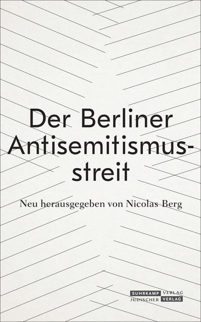Der Berliner Antisemitismusstreit