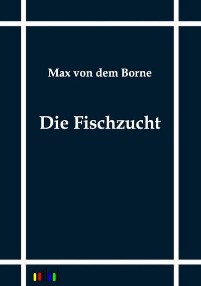 Die Fischzucht