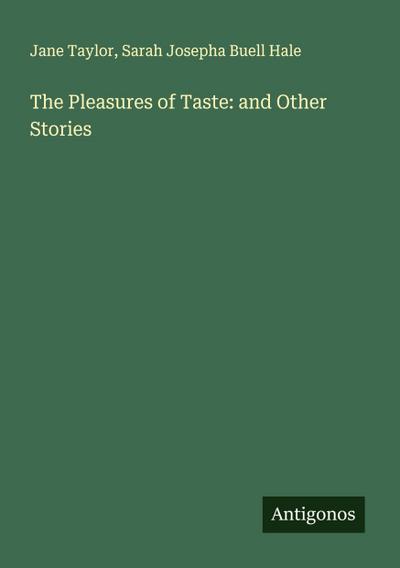 The Pleasures of Taste: and Other Stories