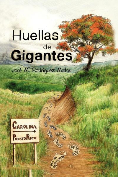 Huellas de Gigantes - José M. Rodríguez Matos