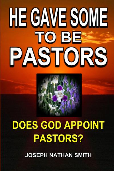 He Gave Some To Be Pastors
