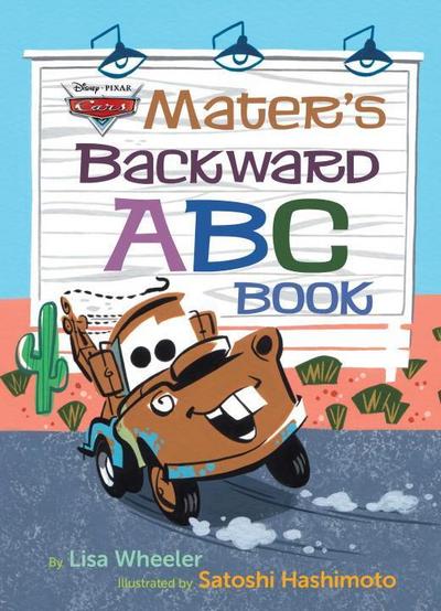 Mater’s Backward ABC Book (Disney/Pixar Cars 3)