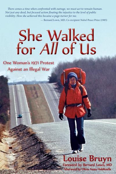 She Walked for All of Us, One Woman’s 1971 Protest Against an Illegal War
