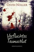 Verfluchtes Taunusblut von Osvin Nöller | Ebook
