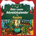Der Gute-Laune-Adventskalender für Foodies