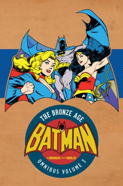 Batman: The Brave and the Bold - The Bronze Age Omnibus Vol. 3