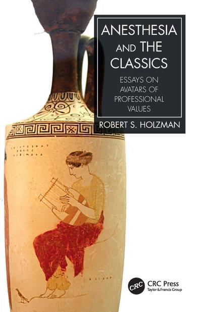 Anesthesia and the Classics