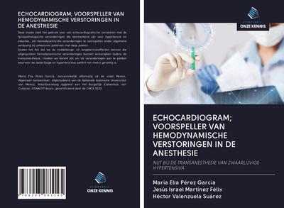 ECHOCARDIOGRAM; VOORSPELLER VAN HEMODYNAMISCHE VERSTORINGEN IN DE ANESTHESIE