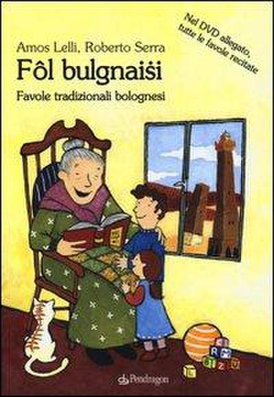 Fol Bulgnaisi. Favole tradizionali bolognesi