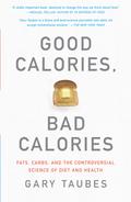 Good Calories, Bad Calories
