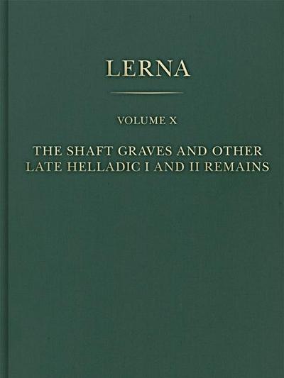 The Shaft Graves and Other Late Helladic I and II Remains