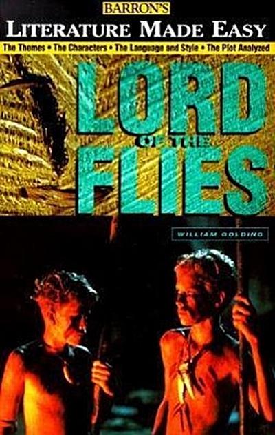 Barron’s Literature Made Easy Series: Your Guide To: Lord of the Flies by William Golding