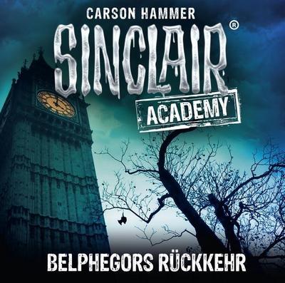 Sinclair Academy - Belphegors Rückkehr, 2 Audio-CDs