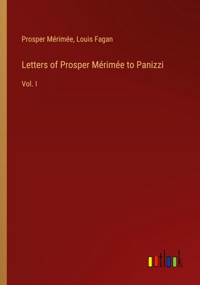 Letters of Prosper Mérimée to Panizzi