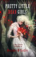 Pretty Little Dead Girls
