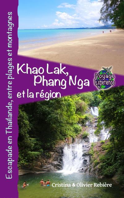 Khao Lak, Phang Nga et la Région (Voyage Experience)