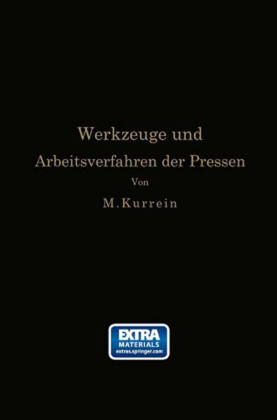 Die Werkzeuge und Arbeitsverfahren der Pressen