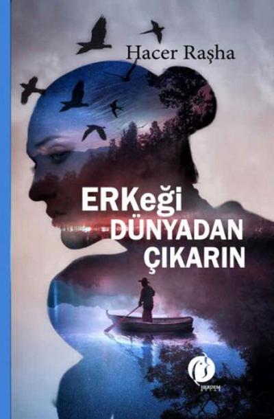Erkegi Dünyadan Cikarin