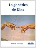 La Genética De Dios
