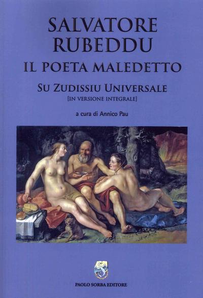 Pau, A: Salvatore Rubeddu. Il poeta maledetto. ’Su zudissiu