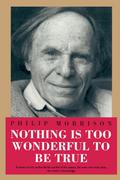 Nothing Is Too Wonderful to Be True
