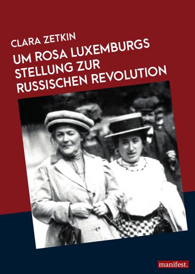 Rosa Luxemburgs Stellung zur russischen Revolution