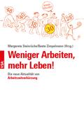 Weniger Arbeiten, mehr Leben!