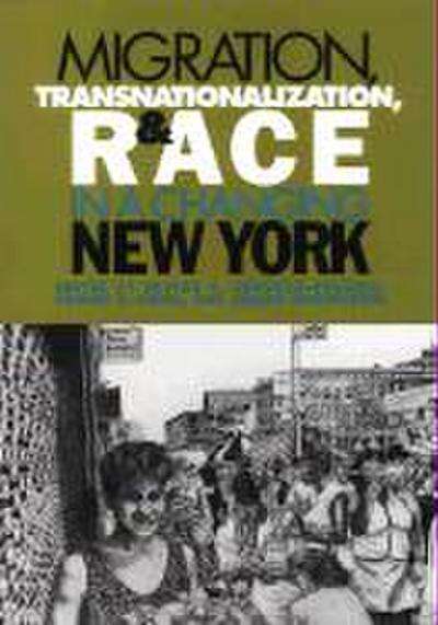 Migration, Transnationalization, and Race in a Changing New York